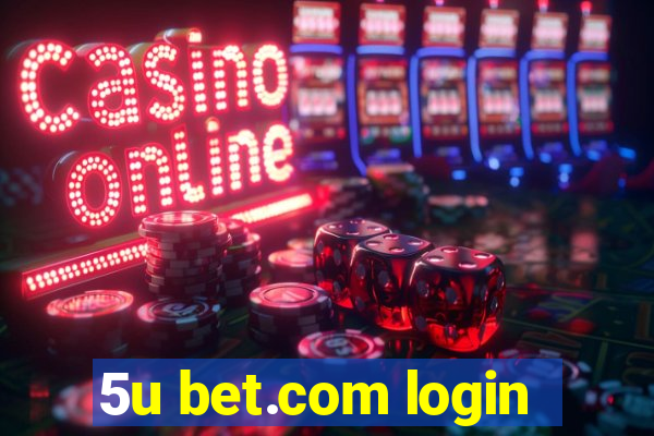 5u bet.com login